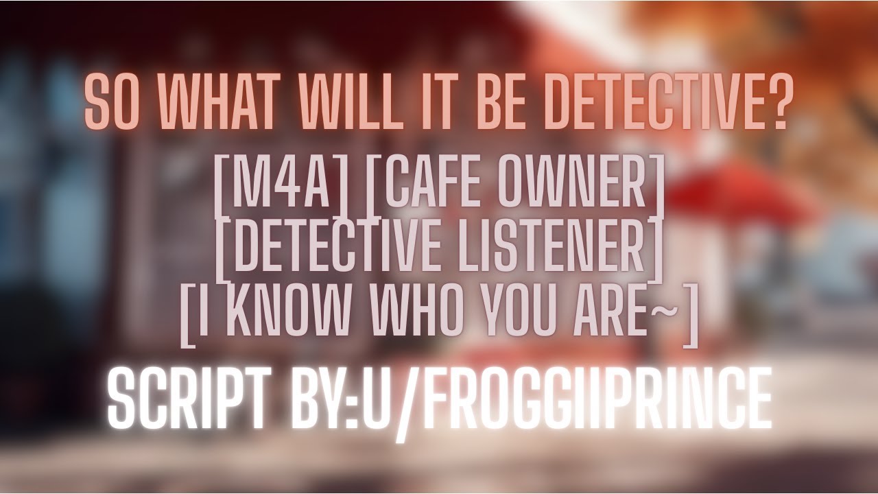So what will it be detective? [M4A] [Cafe owner speaker] [Detective listener] [ASMR RP]