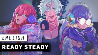 Ready Steady (English Cover)【Jubyphonic+rachie+Anthong】