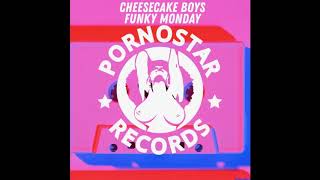 Cheesecake Boys - Funky Monday (Original Mix)