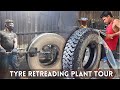 How to Recapping Old Tyre to Make Them Look New | Retreading Plant Tour | How Old Tire Are Retreaded