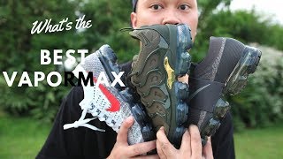 WHAT'S THE BEST VAPORMAX??