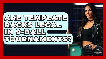 Are Template Racks Legal In 9-ball Tournaments? - Billiards Hustlers