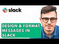 How To Design &amp; Format Messages In Slack [2026 Guide]