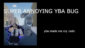 WORST YBA BUG EVER 😭