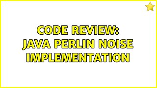 Code Review: Java Perlin noise implementation