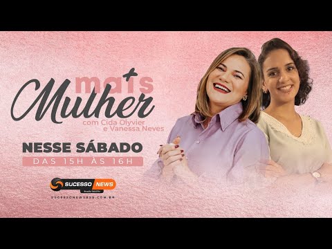 MAIS MULHER - 16/04/22