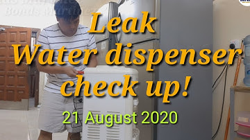 Leak Water dispenser check up/ Bonds Martinez