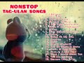 NONSTOP OPM SONGS / TAG-ULAN SONGS / JIMMY BONDOC, FREESTYLE, TOP SUZARA, YENG, NINA, MYMP