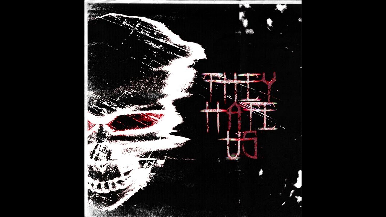 GAWIWI - They Hate Us