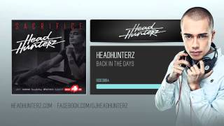 Headhunterz - Back In The Days