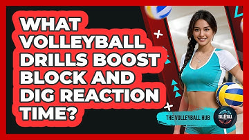 What Volleyball Drills Boost Block And Dig Reaction Time? - The Volleyball Hub