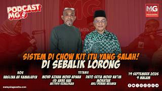 [PROMO] Sistem di Chow Kit Itu Yang Salah!Di Sebalik Lorong #PodcastMG