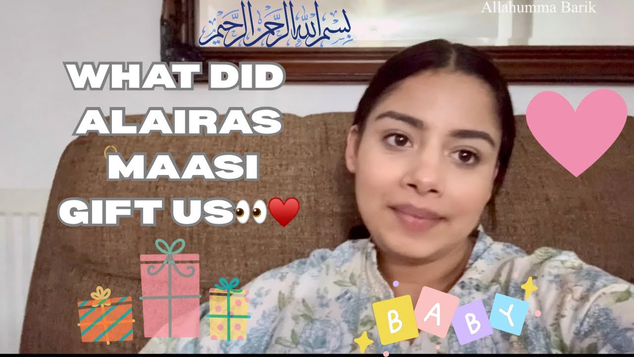 GIFTS FROM ALAIRAS AUNTY ♥️🥰
