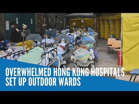 Overwhelmed Hong Kong hospitals set up outdoor wards