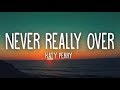 Katy Perry - Never Really Over (Lyrics)#KatyPerry #NeverReallyOver #SyrebralVibes