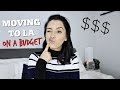 MOVING TO LA | Cost of Living, Getting a Job, & More!
