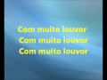 Com muito Louvor - Cassiane(playback legendado)