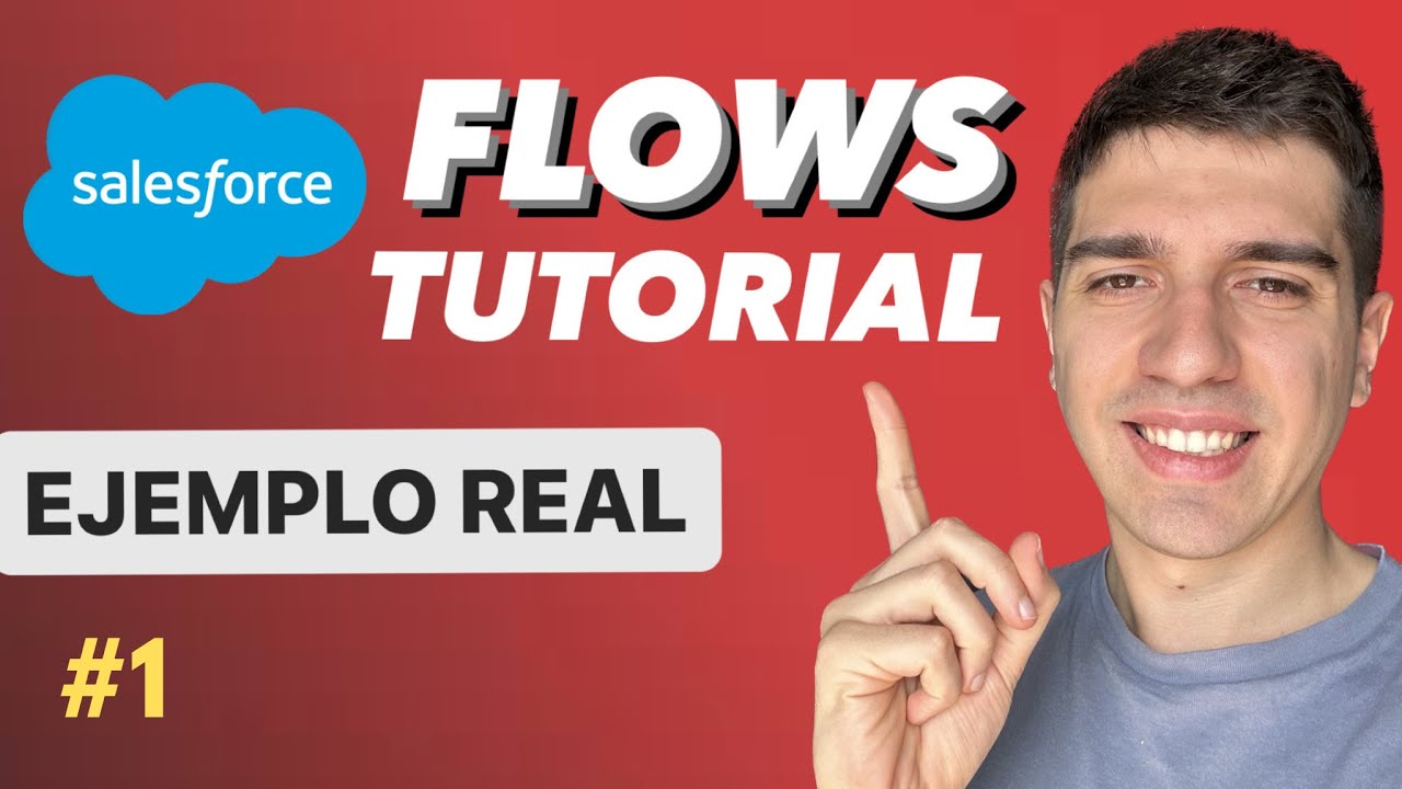 Tutorial FLOWS en Salesforce con EJEMPLOS l Parte 1 - YouTube
