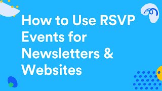 How to Use RSVP Events for Newsletters & Websites