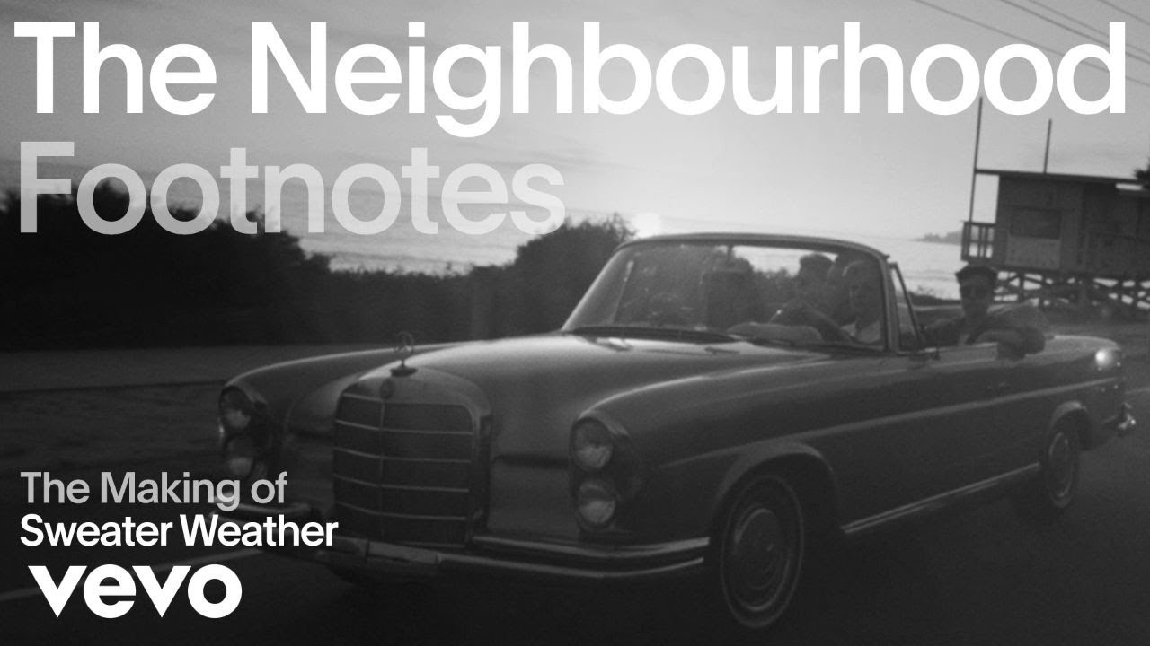 The Neighbourhood - VEVO Footnotes: Sweater Weather