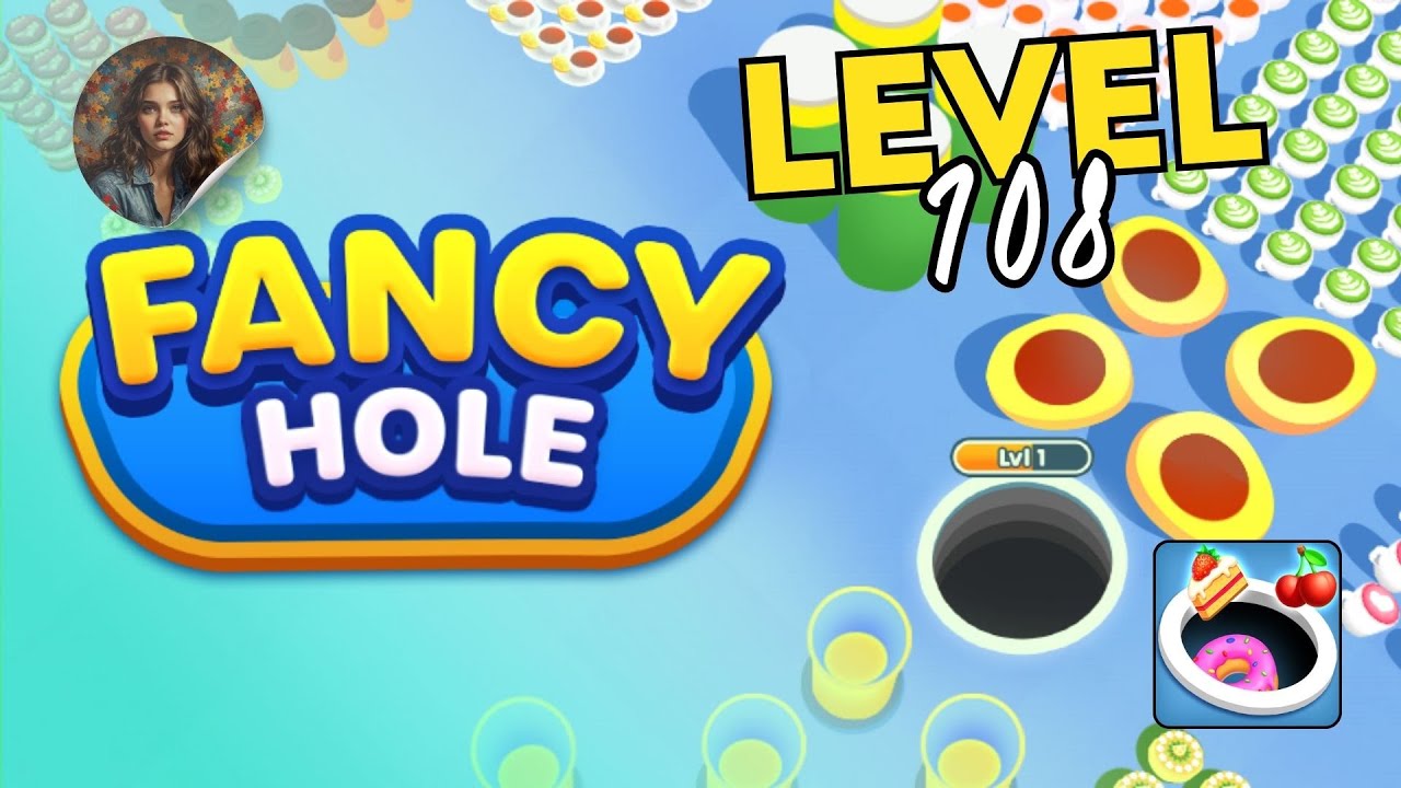 Fancy Hole Level 108
