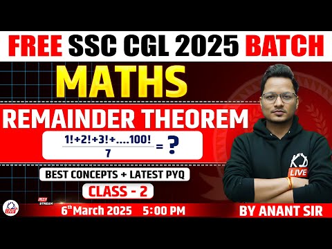 REMAINDER THEOREM | CLASS 02 | FREE SSC CGL 2025 BATCH | MATHS |  MATH BY ANANT SIR