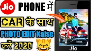 How to edit a photo with a car on Jio Phone 2020 new trick screenshot 4