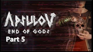 Apsulov: End of Gods - Part 5 - Regrets