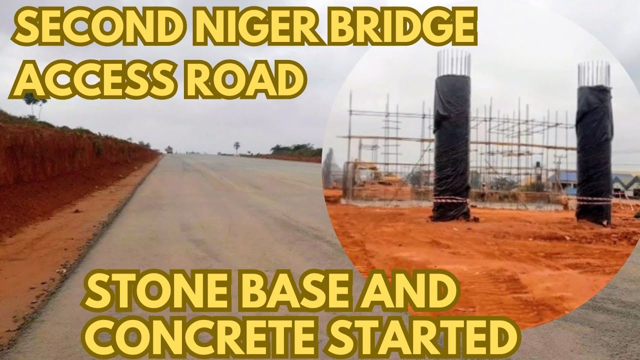 SECOND NIGER BRIDGE ACCESS ROAD  - STONE BASE COMMENCED