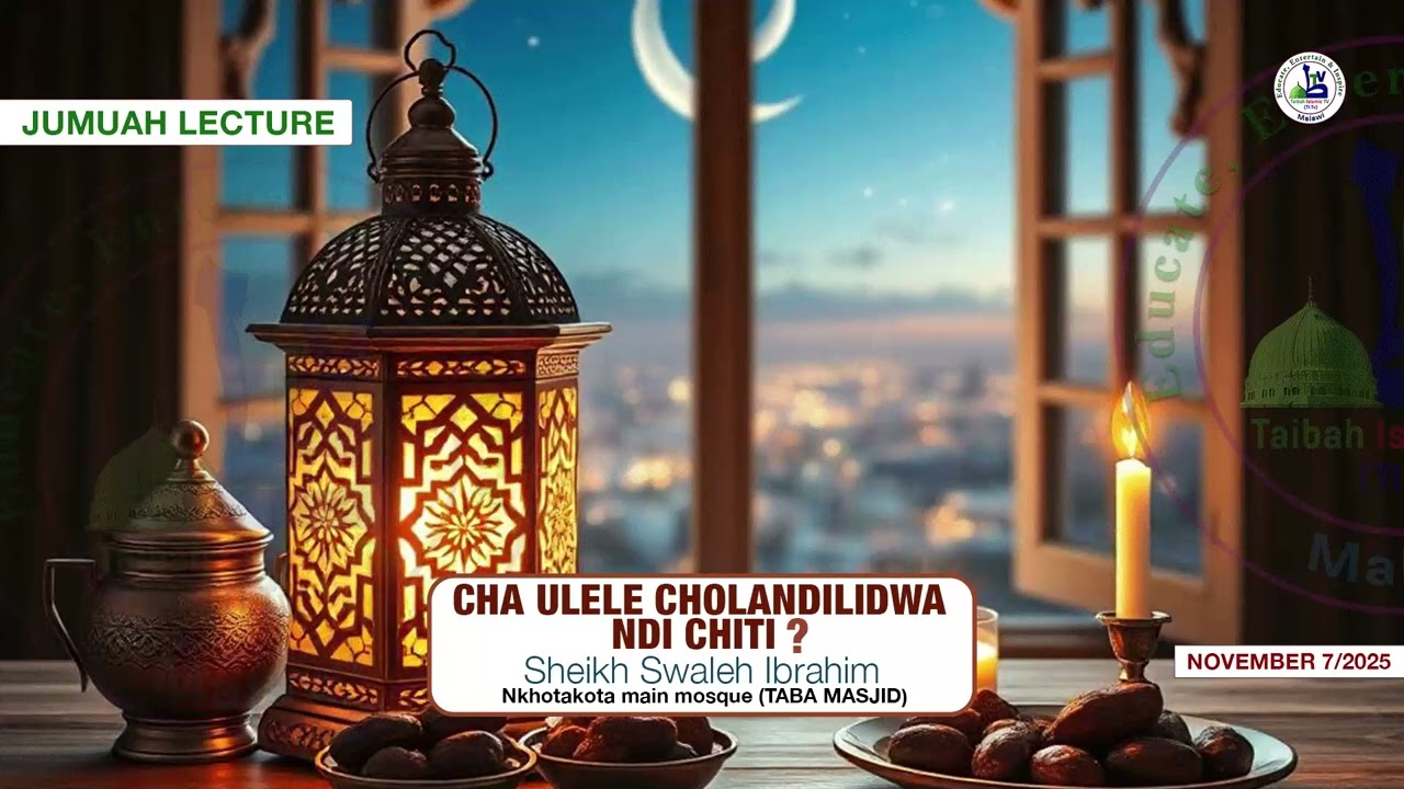 CHA ULELE CHOLANDILIDWA NDI CHITI? By sheikh swaleh Ibrahim