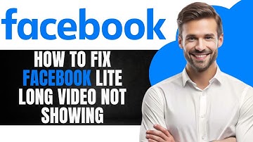 How to Fix Facebook Lite Long Video Not Showing