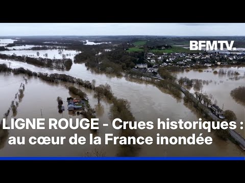 LIGNE ROUGE - Crues historiques: au cœur de la France inondée