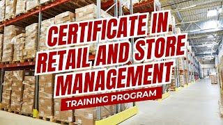 Certificate in Retail and Store Management Training Program