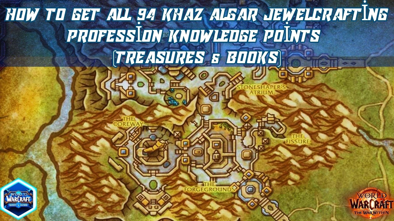How to Get All 94 Khaz Algar Jewelcrafting Profession Knowledge Points (Treasures & Books)