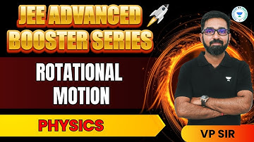 Rotational Motion | JEE Advanced Booster Series | VP Sir | Kota Pulse