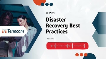 8 Disaster Recovery Best Practices Every Business Should Use