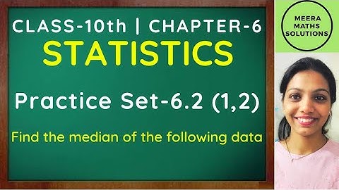 Statistics | Statistics Class 10 | Class 10 Maths Chapter Number 6 Practice set 6.2(1,2)