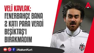 Veli Kavlak Mario Gomez Çok Pişman. Fenerbahçe Bana 2 Katı Para Verdi Beşiktaşı Bırakmadım.