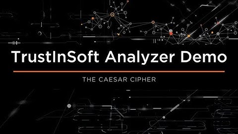 TrustInSoft Analyzer Demo - the Caesar Cipher