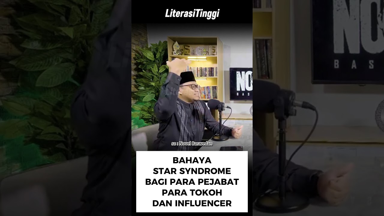 BAHAYA STAR SYNDROME BAGI PEJABAT TOKOH DAN INFLUENCER 