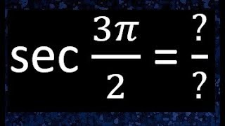 sec 3pi/2