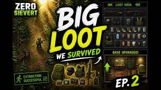ZERO SIEVERT – We Finally Make Progress! Big Loot Run & Base Upgrades (Episode 2)