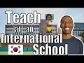 How to Teach at an International School in Korea