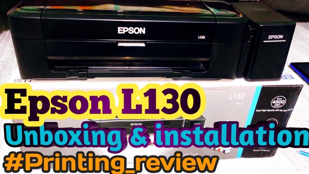 Epson L130 printer unboxing and installation full process, plus nozzle