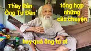 Thợ săn (Ông Tư Đền) tổng hợp những câu chuyện săn rắn ngày xưa