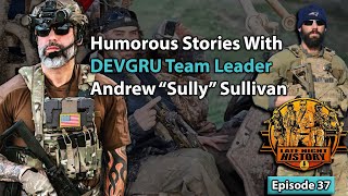 DEVGRU SEAL Andrew Sullivan: PreMission Rituals, Humor, & Guitar Hero | Late Night History | Ep. 37