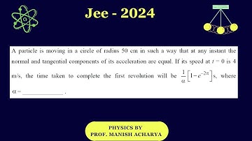 A particle is moving in a circle of radius 50 cm in such a way that at any instant the normal and ta