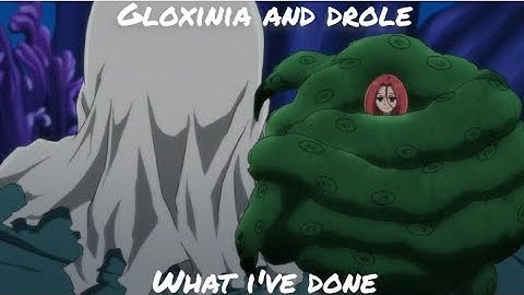 Gloxinia and Drole (AMV) What I