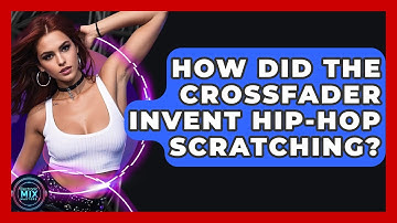 How Did The Crossfader Invent Hip-hop Scratching? - Electronic Mix Masters