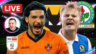 Wolves vs Blackburn Rovers LIVE Championship Watch Along